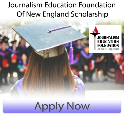 Journalism Education Foundation of New England Scholarship Applications Deadline Is March 28th