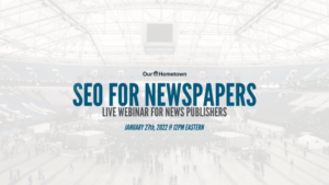 Our-Hometown: SEO for Newspapers
