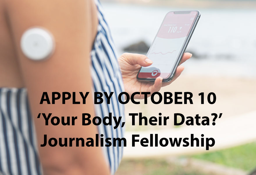 Your Body, Their Data? Journalism Fellowship NENPA