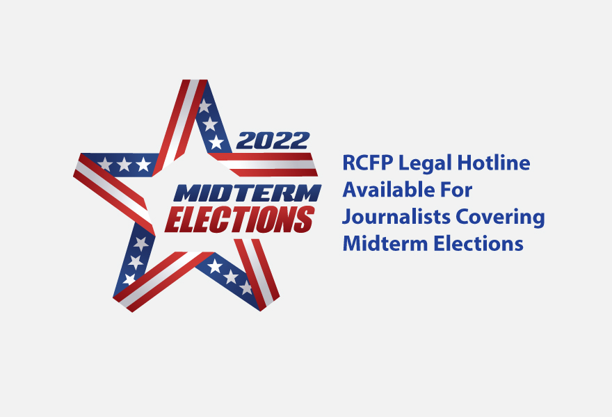 Legal Guide for Journalists Covering the Election - RCFP