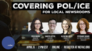 NEFAC: Covering Police and ICE